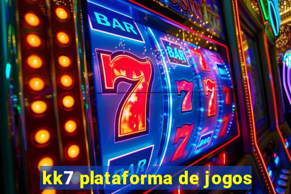 kk7 plataforma de jogos